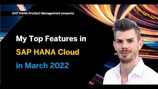 SAP HANA Cloud Release - Thomas Hammers Top Picks