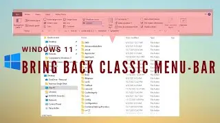 Bring back classic file menu-bar on Win 11 (Easy way)