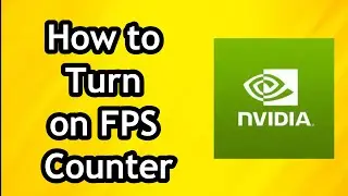 How to Turn on FPS Counter on Nvidia