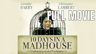 10 Days in a Madhouse | Full Drama Movie