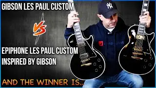 Gibson Les Paul Custom VS Epiphone Les Paul Custom Inspired By Gibson | And The Winner Is...?