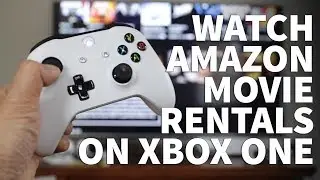 How to Rent Amazon Movie on Xbox One – Xbox One Movie Streaming