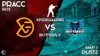 ⚡PRACC | BO3 🎲 XPiRE! VS ButterFly [16 - 3] 🎲 de_dust2 (15/4) | MAP 1⚡