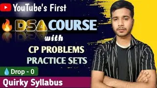 Data Structures and Algorithms | DSA course with practice sets | DSA topic wise CP Problems | Drop-0