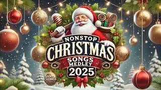 2 Hours of Non Stop Christmas Songs Medley ❄ Non Stop Christmas Songs Medley 2024 - 2025