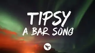 Shaboozey - A Bar Song (Tipsy) (Lyrics)