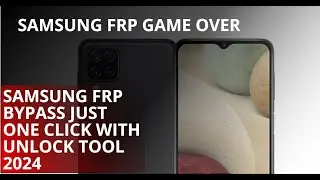 SAMSUNG FRP GAME OVER ANDROID 13 JUST ONE CLICK  WITH UNLOCK TOOL 2024