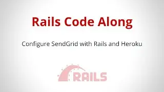 Configure SendGrid with Rails and Heroku