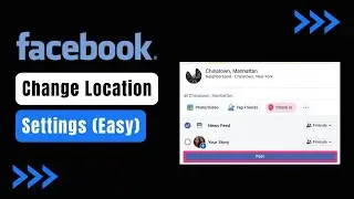 How To Change Facebook Location Setting ! [EASY GUIDE]