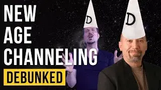 Channeling – Debunked (New Age Channelers Exposed)