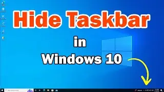 How to Hide Taskbar in Windows 10 PC or Laptop - 2024