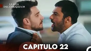 La Hija del Embajador Capitulo 22 (Doblado en Español) FULL HD