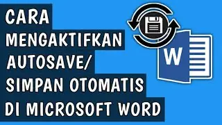 Cara Mengaktifkan Auto Save / Simpan Otomatis Pada Microsoft Word