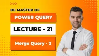 Power Query - Lecture -21 - Merge Query 2 - Replace VLOOKUP on button clicks