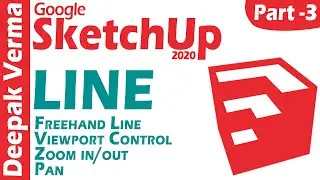 SketchUp 2020 Tutorial Part-3 | LINE, FREEHAND LINE, VIEWPORT CONTROL  [DEEPAK VERMA]