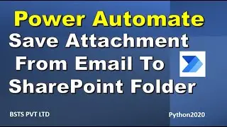 Power Automate Save Attachments from Email | How To Save Attachments from Email to SharePoint Folder