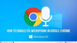 How To Enable Fix Microphone In Google Chrome