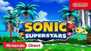 Sonic Superstars - Nintendo Direct 22/06/2023