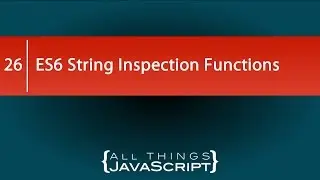 ES6 String Inspection Functions