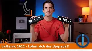 LaMetric 2022 - was ist anders? Lohnt sich ein Upgrade?