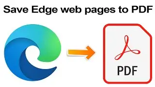 How to save web pages as PDF in Microsoft Edge? Save page to PDF in EDGE