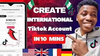 How To CREATE INTERNATIONAL TikTok Account In Nigeria/Africa - Tiktok Creativity Program