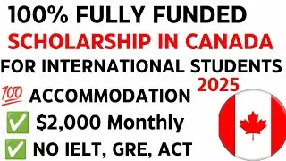 MOVE TO CANADA FOR FREE IN 2025 | FULLY FUNDED UNDERGRADUATE, MASTERS AND PHD SCHOLARSHIP IN CANADA
