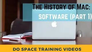 The History of Mac: Software Part 1