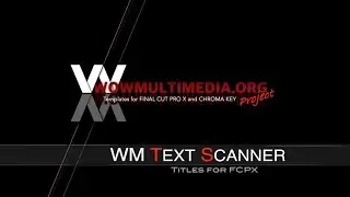 WM Text Scanner - Free animated Titles and Transitions for Final Cut Pro X