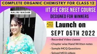 Organic Chemistry Course Launch | IIT JEE |  NEET | CBSE | Class 12