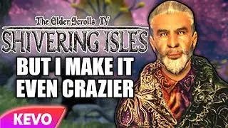 Oblivion Shivering Isles but I make it even crazier