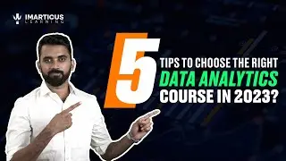 5 Expert Tips on How To Choose The Correct Data Analytics course in 2023 | Imarticus Learning