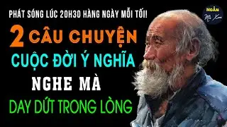 Gió Mộc Miên | 2 Câu Chuyện Tản Mạn Có Thật Về Cuộc Đời, Nghe Sao Thấy Xót Xa Ngậm Ngùi Đến Vậy