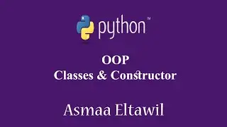 Object Oriented Programming (OOP) in python - Classes & Constructor