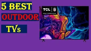 ✅Best Outdoor TV 2023 | Top 5  Best TV'S for Outdoor Use 2023 - you Can Buy