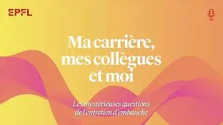 Les mystérieuses questions de l'entretien d'embauche | Podcast