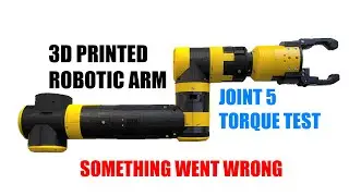 3D PRINTED ROBOTIC ARM: TORQUE TEST #1(MIXED RESULTS )