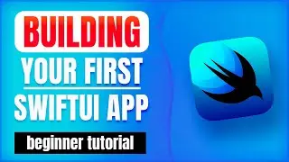 How to build your first SwiftUI app 📱 (Free Tutorial, Beginner Level)