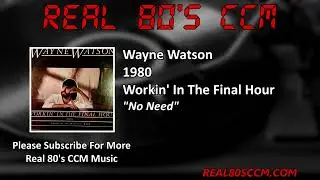 Wayne Watson - No Need