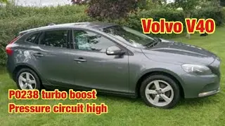 Volvo V40,  P0238 turbo boost pressure sensor circuit high