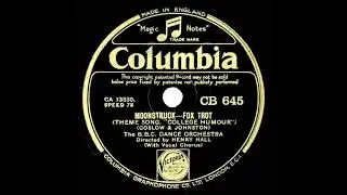 1933 Henry Hall-BBC Dance Orch. - Moonstruck (Les Allen, vocal)