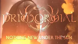 Primordial - Nothing New Under the Sun (Official Video)