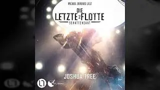 Joshua Tree - Schattensaat - Die Letzte Flotte, Teil 2