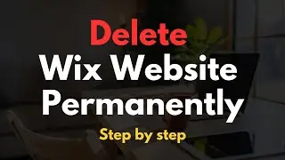 How To Delete Wix Website Permanently ( Step By Step ) | Wix Tutorial