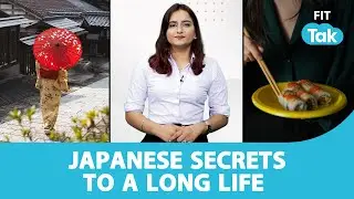 Japanese Secrets to a Long Life | Fit Tak | Fitness