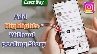 How To Add Instagram Highlight Without Posting To Story 2024 (Android & iOS)