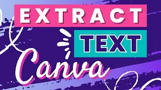 Text Extraction Made Easy: Canva's Image-to-Text Feature