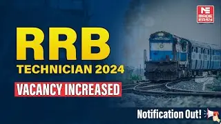 RRB Technician 2024 Vacancy Increased | Official Notification Out! | MADE EASY