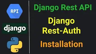 Django Rest Framework API #4/ Django Rest Auth Installation, Registration and Login. 🎙UPDATE