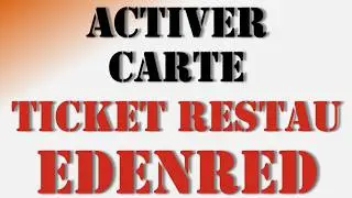 Tuto - Activer Carte Ticket Restaurant Edenred en 3 Étapes